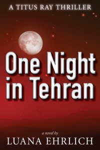 One Night inTehran by Luana Ehrlich