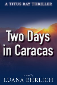 Two Days in Caracas by Luana Ehrlich